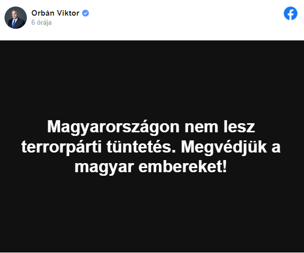 Magyarországon nem lesz terrorpárti tüntetés. Megvédjük a magyar embereket! – Orbán Viktor